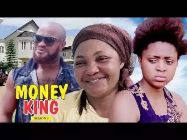 Video: MONEY KING 3 (REGINA DANIELS) | 2018 Latest Nollywood Movies